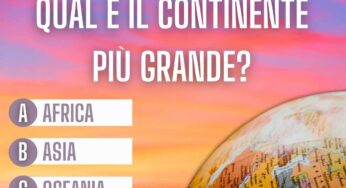 Qual è il continente più grande del mondo? Questo quiz ti sbalordirà